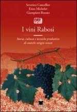 vini rabosi. Storia, cultura e tecniche produttive di antichi vitigni veneti