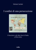 confini di una persecuzione. Il fascismo e gli ebrei fuori d’Italia (1938-1943)