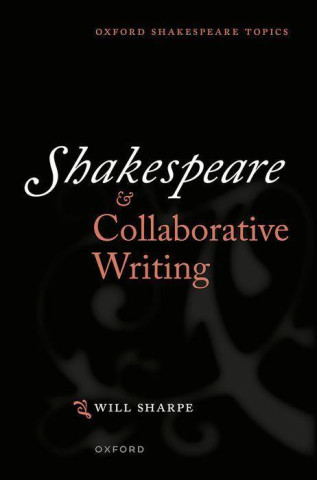 Shakespeare & Collaborative Writing (Hardback)