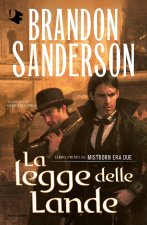 La legge delle lande. Mistborn. Era due