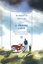 grande cielo. Educazione sentimentale di un escursionista
