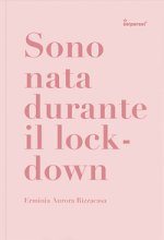 Sono nata durante il lockdown