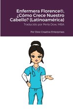 Enfermera Florence®, ?Cómo Crece Nuestro Cabello? (Latinoamérica)