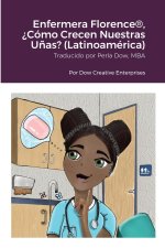 Enfermera Florence®, ?Cómo Crecen Nuestras U?as? (Latinoamérica)
