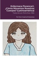 Enfermera Florence®, ?Cómo Movemos Nuestros Cuerpos? (Latinoamérica)