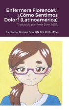 Enfermera Florence®, ?Cómo Sentimos Dolor? (Latinoamérica)