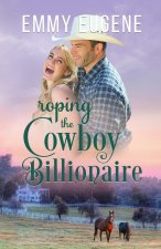 Roping the Cowboy Billionaire