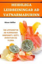 HEI?ILEGA LEI?BEININGAR A? VATNARMA?URINN