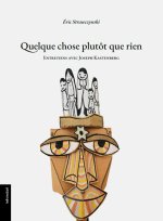 QUELQUE CHOSE PLUTOT QUE RIEN