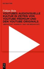 YouTubes audiovisuelle Kultur in Zeiten von YouTube Premium und den YouTube Originals