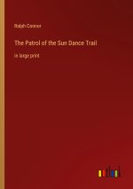 The Patrol of the Sun Dance Trail