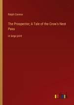 The Prospector; A Tale of the Crow's Nest Pass