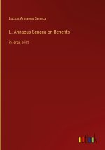 L. Annaeus Seneca on Benefits