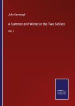 A Summer and Winter in the Two Sicilies