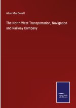 The North-West Transportation, Navigation and Railway Company