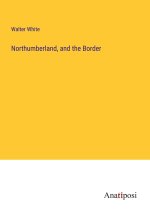 Northumberland, and the Border
