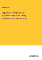 Regulations for the Duties of Inspectors-General and Deputy Inspectors-General of Hospitals