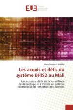 Les acquis et défis du syst?me DHIS2 au Mali