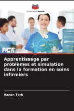 Apprentissage par probl?mes et simulation dans la formation en soins infirmiers