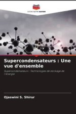Supercondensateurs : Une vue d'ensemble