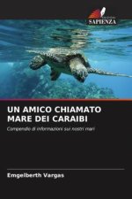 UN AMICO CHIAMATO MARE DEI CARAIBI