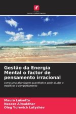 Gest?o da Energia Mental o factor de pensamento irracional
