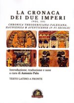 Cronaca dei due Imperi. Chronica Theodericiana-Valesiana, Hauniensia & Aventicense (V-VI secolo). Testo latino a fronte