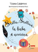Stella, stellina... La fiaba si avvicina