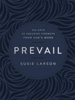 Prevail: 365 Days of Enduring Strength from God's Word