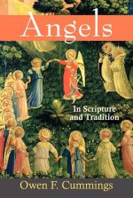 Angels: In Scripture and Tradition