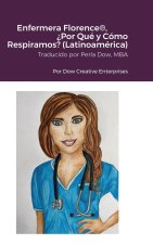 Enfermera Florence®, ?Por Qué y Cómo Respiramos? (Latinoamérica)
