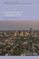Pentecostal Insight in a Segregated Us City: Designs for Vitality