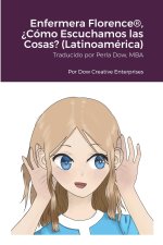 Enfermera Florence®, ?Cómo Escuchamos las Cosas? (Latinoamérica)