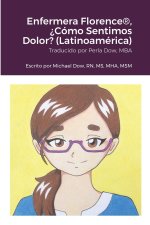 Enfermera Florence®, ?Cómo Sentimos Dolor? (Latinoamérica)