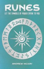 Runes: Let the Symbols of Power Speak to You