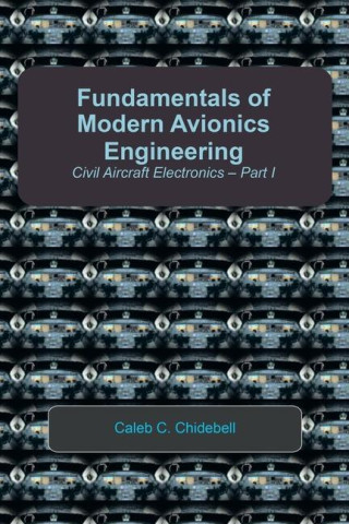 Fundamentals of Modern Avionics Engineering: Civil Aircraft Electronics - Part I
