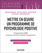 Mettre en oeuvre un programme de psychologie positive - 2e éd. - Programme CARE