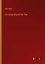 Our Home Beyond the Tide