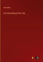 Our Home Beyond the Tide