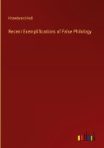 Recent Exemplifications of False Philology