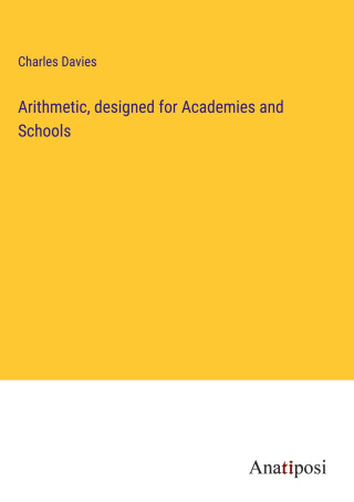 Arithmetic, designed for Academies and Schools