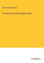 The Autocrat of the Breakfast-Table