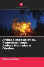 Archaea endosibiótica, Homocisteinemia, Aminas Metiladas e Cérebro