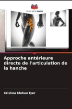 Approche antérieure directe de l'articulation de la hanche