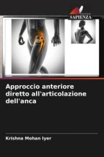 Approccio anteriore diretto all'articolazione dell'anca