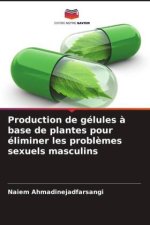 Production de gélules ? base de plantes pour éliminer les probl?mes sexuels masculins