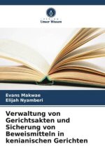 Verwaltung von Gerichtsakten und Sicherung von Beweismitteln in kenianischen Gerichten