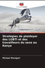 Stratégies de plaidoyer des LGBTI et des travailleurs du sexe au Kenya