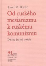 Od ruského mesianizmu k ruskému komunizmu