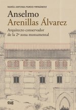 Anselmo Arenillas Álvarez (1892-1979): Arquitecto conservador de la 2? zona monumental